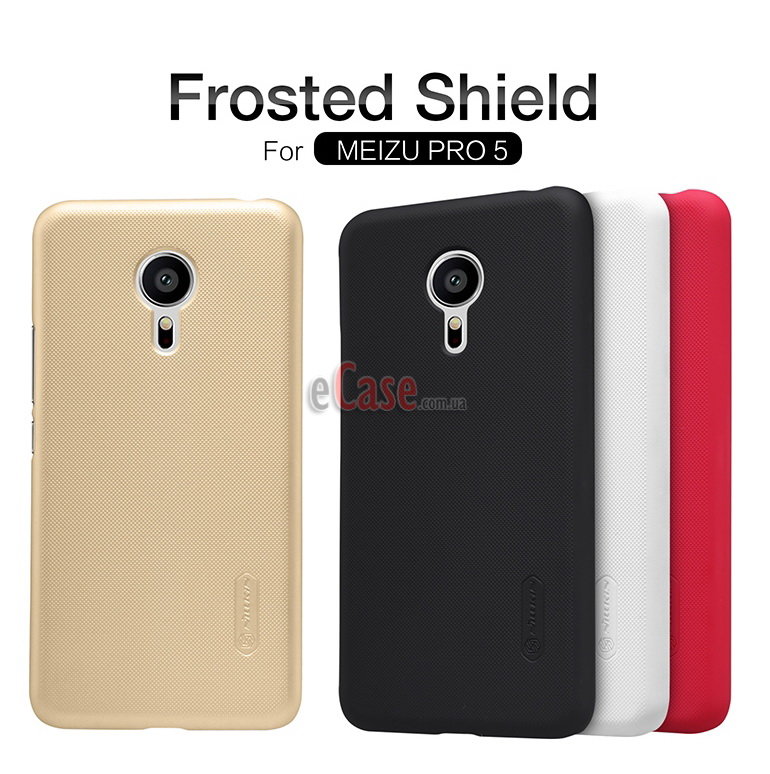 Пластиковая накладка Nillkin Matte для Meizu Pro 5 + защитная пленка фото 1 — eCase