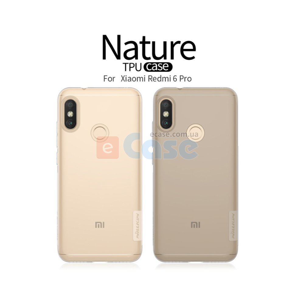 TPU чехол Nillkin Nature для Xiaomi Redmi 6 Pro фото 1 — eCase