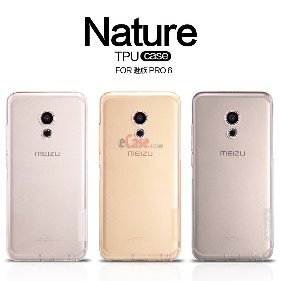 TPU чехол Nillkin Nature для Meizu Pro 6 фото 1 — eCase