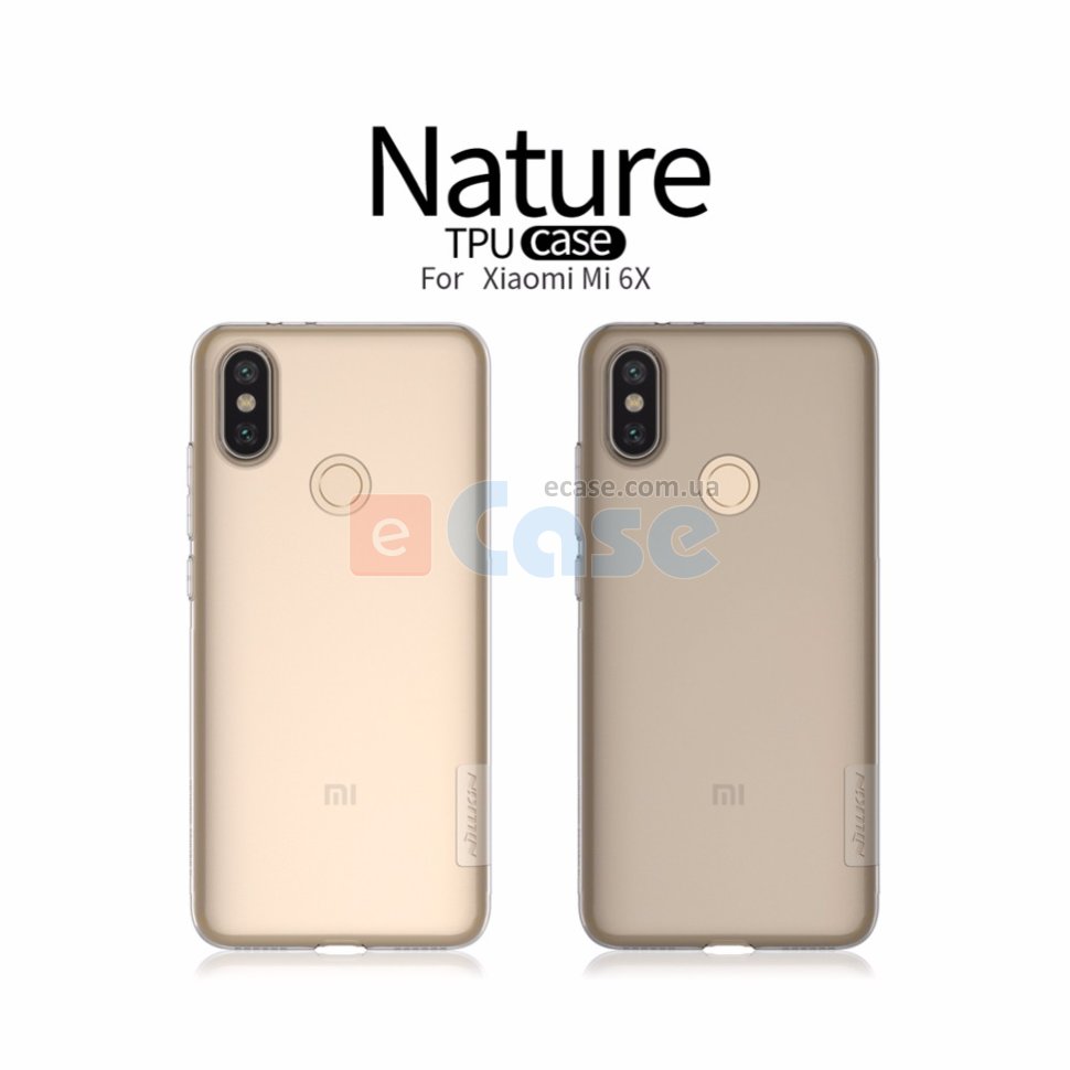 TPU чохол Nillkin Nature для Xiaomi Mi6X фото 1 — eCase